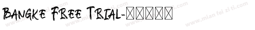 Bangke Free Trial字体转换